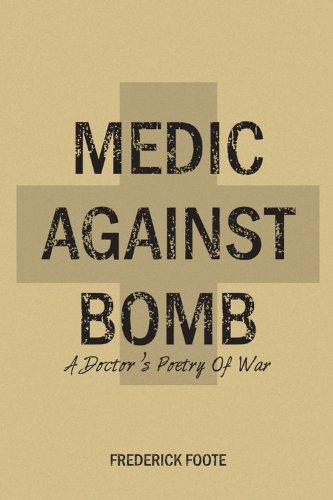 Medic Against Bomb - Fred Foote Interview - Tweetspeak Poetry