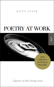 Poetry at Work by Glynn Young