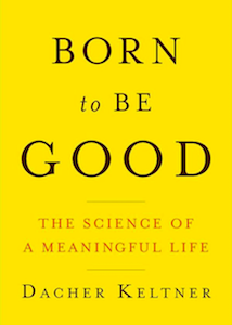 Born to Be Good Keltner book club