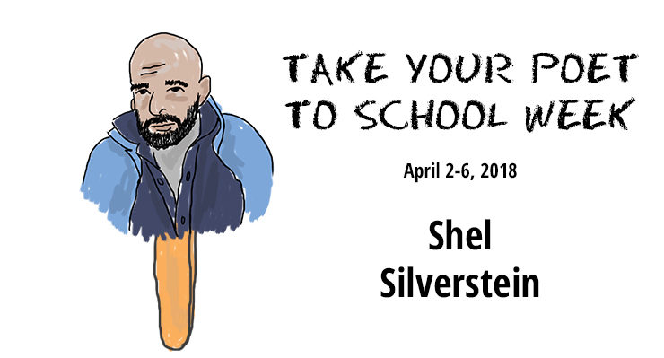 Take Your Poet to School Week: Shel Silverstein