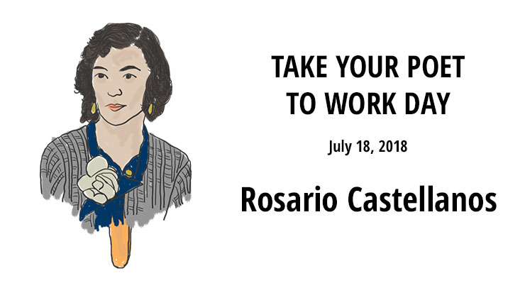 Rosario Castellanos Take Your Poet to Work Day