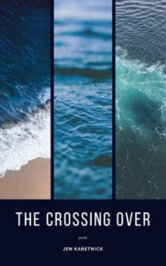 The Crossing Over Jen Karetnick