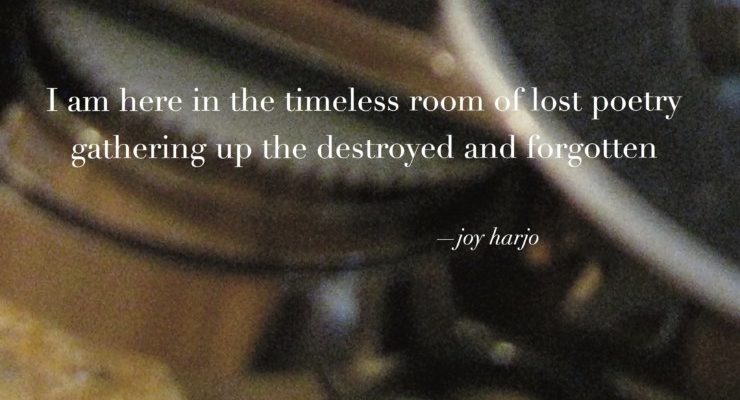 I am here in the timeless room of lost poetry joy harjo quote
